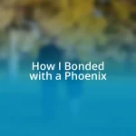 How I Bonded with a Phoenix