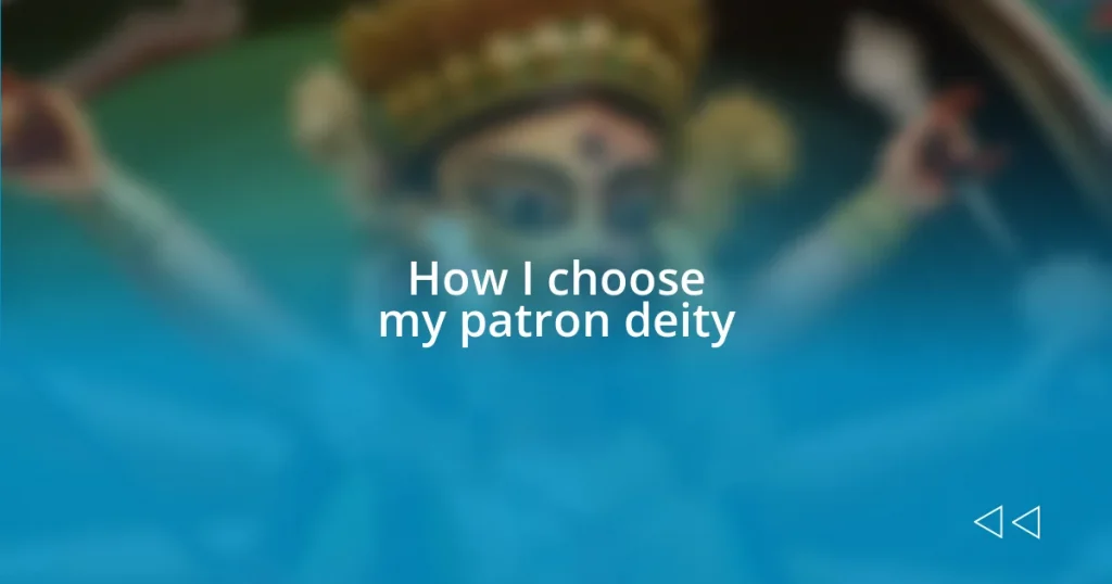 How I choose my patron deity