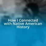 How I Connected with Native American History