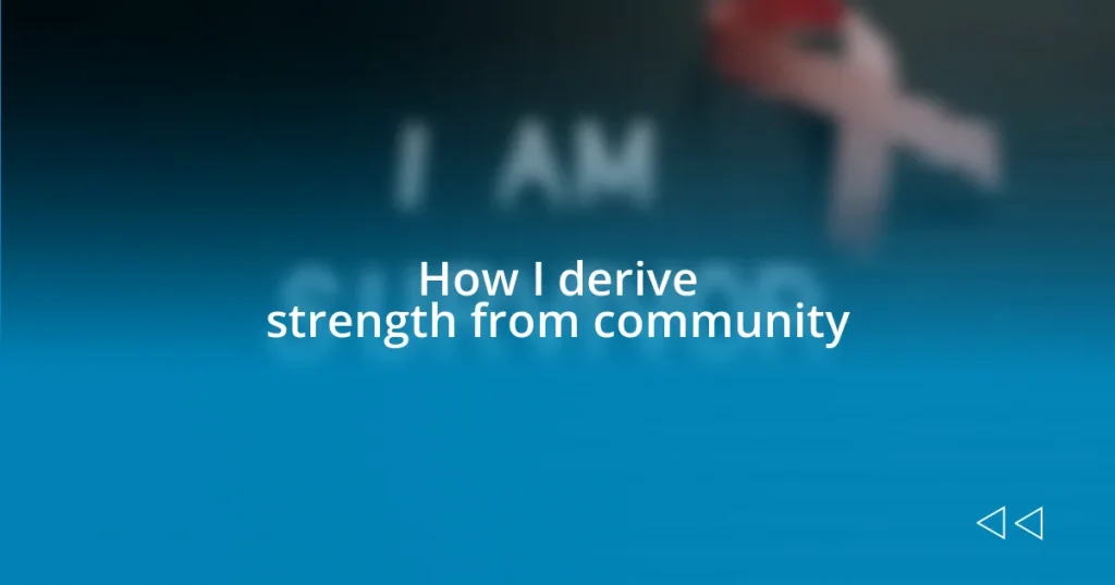 How I derive strength from community