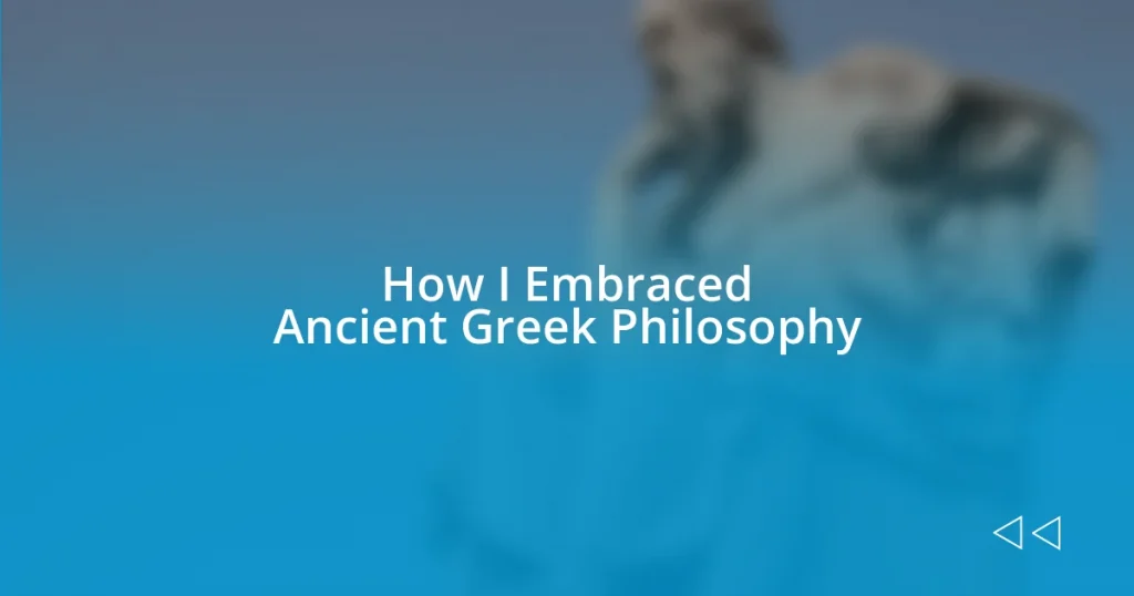 How I Embraced Ancient Greek Philosophy