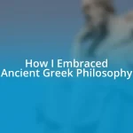 How I Embraced Ancient Greek Philosophy