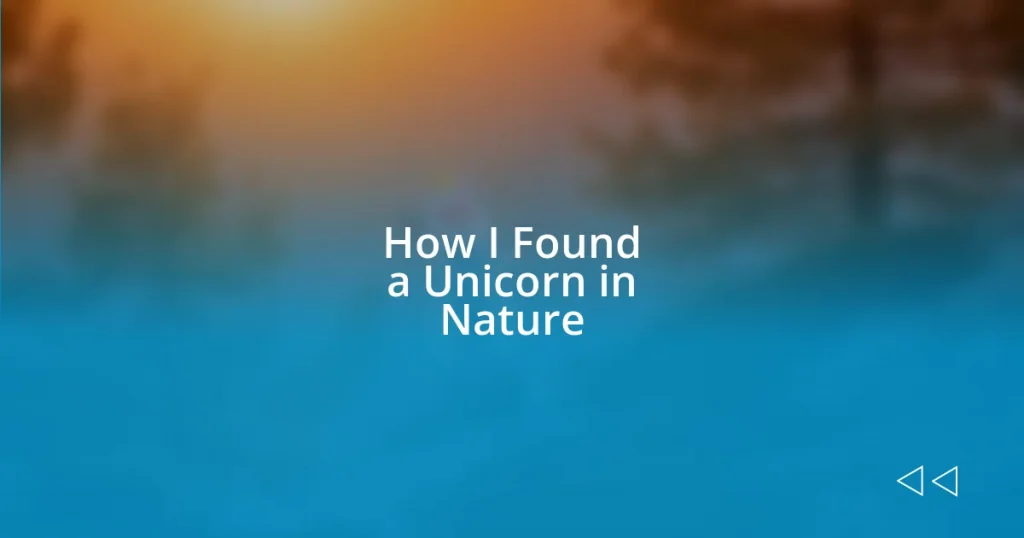 How I Found a Unicorn in Nature