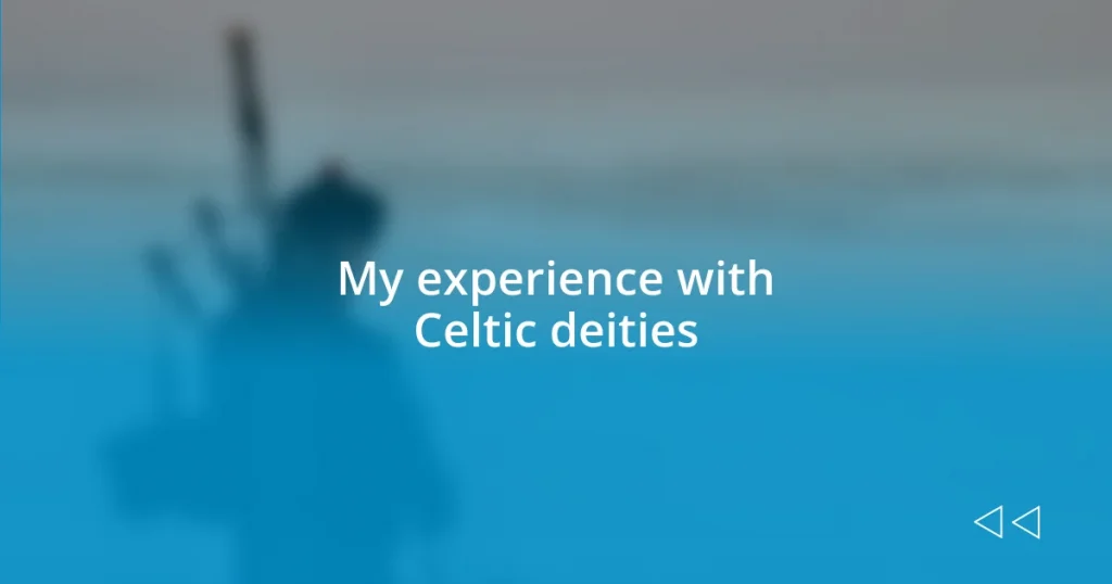 My experience with Celtic deities