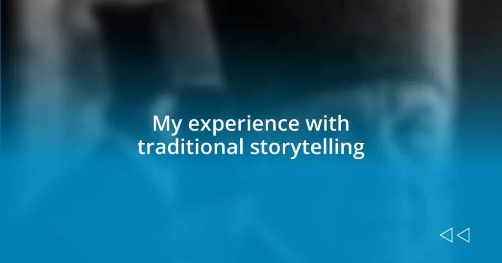 My experience with traditional storytelling