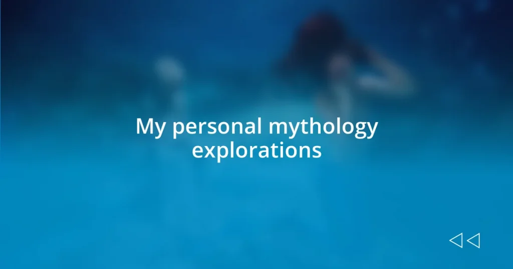 My personal mythology explorations