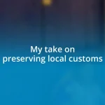 My take on preserving local customs