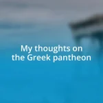 My thoughts on the Greek pantheon