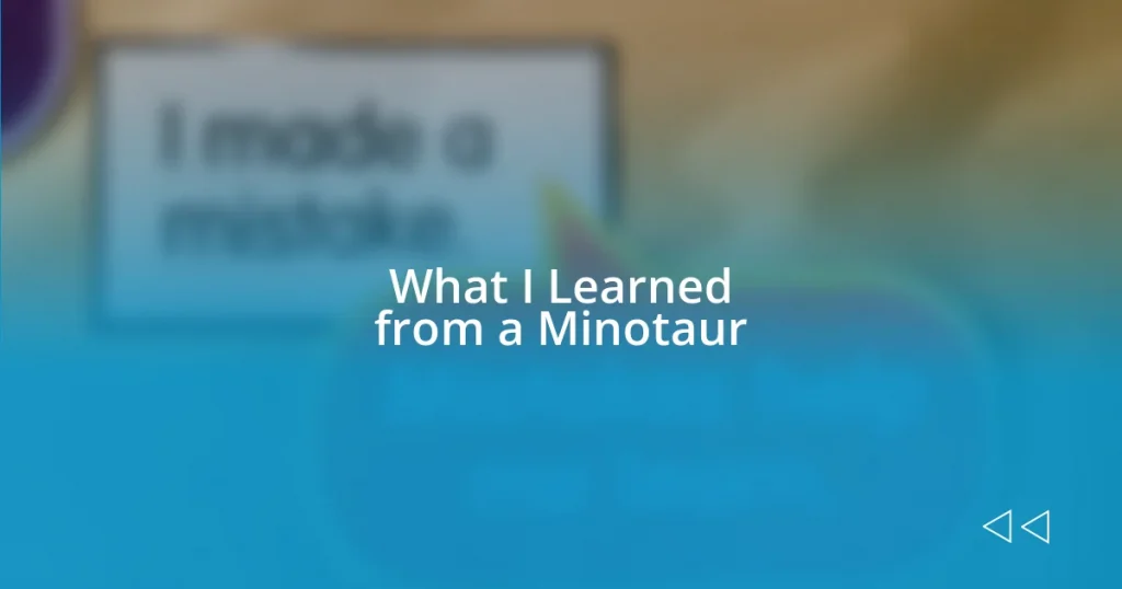 What I Learned from a Minotaur