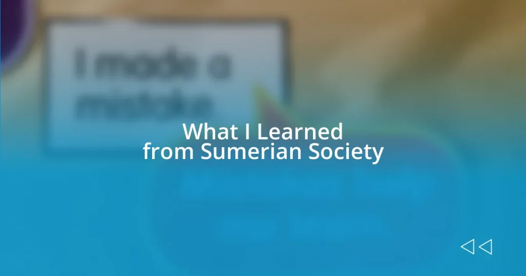 What I Learned from Sumerian Society