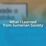 What I Learned from Sumerian Society