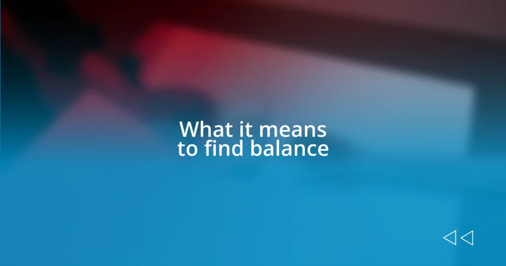 What it means to find balance