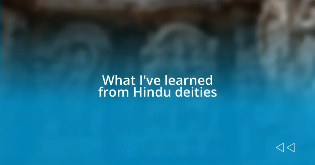 What I’ve learned from Hindu deities