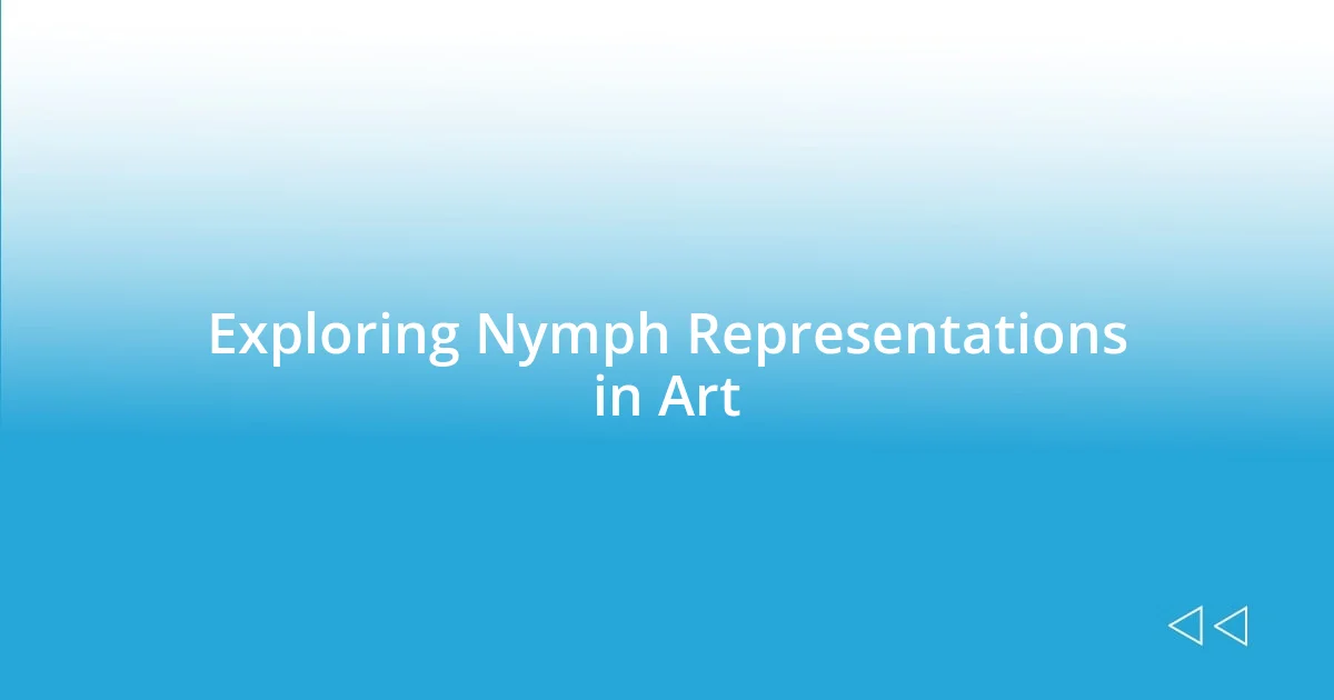 Exploring Nymph Representations in Art