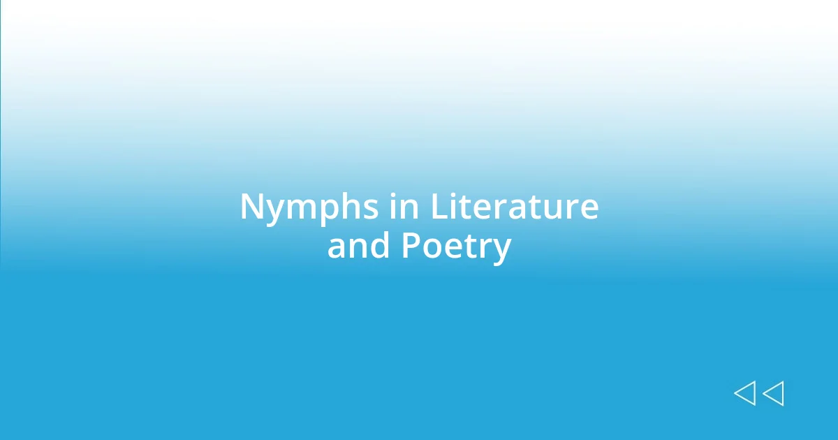 Nymphs in Literature and Poetry