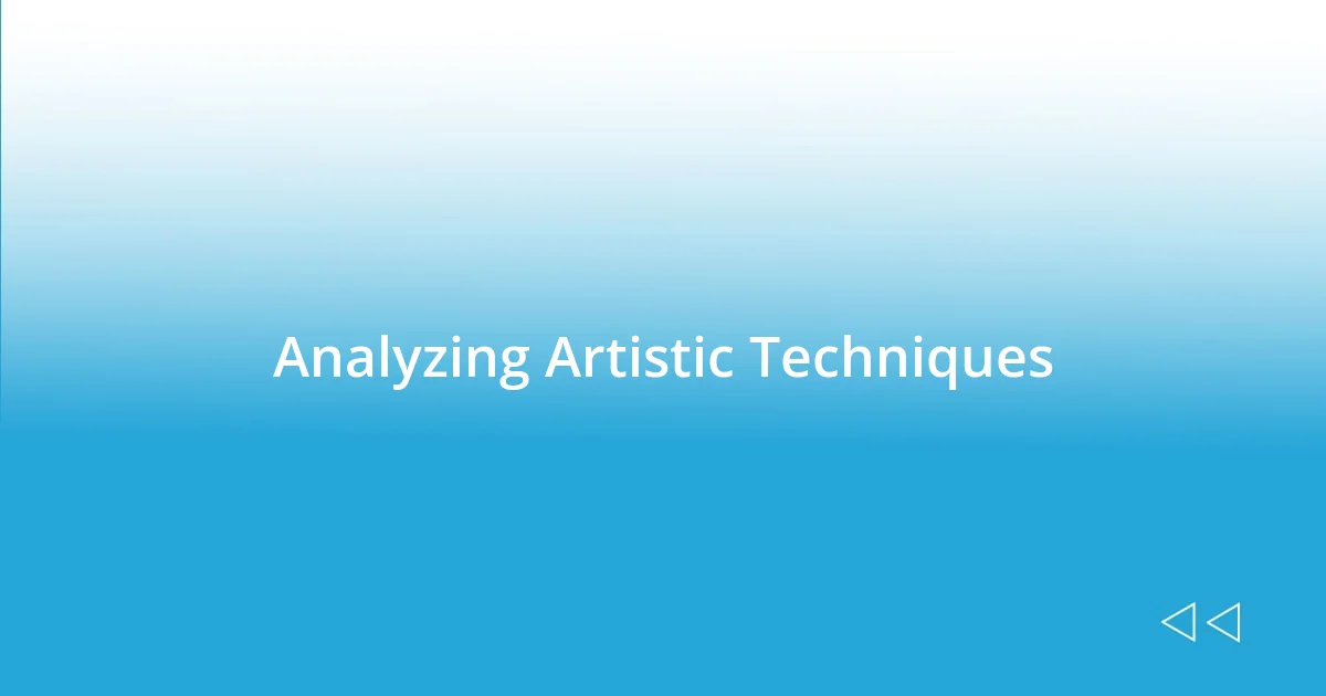 Analyzing Artistic Techniques