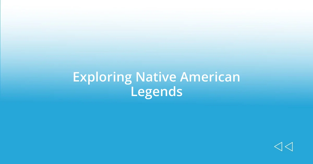 Exploring Native American Legends