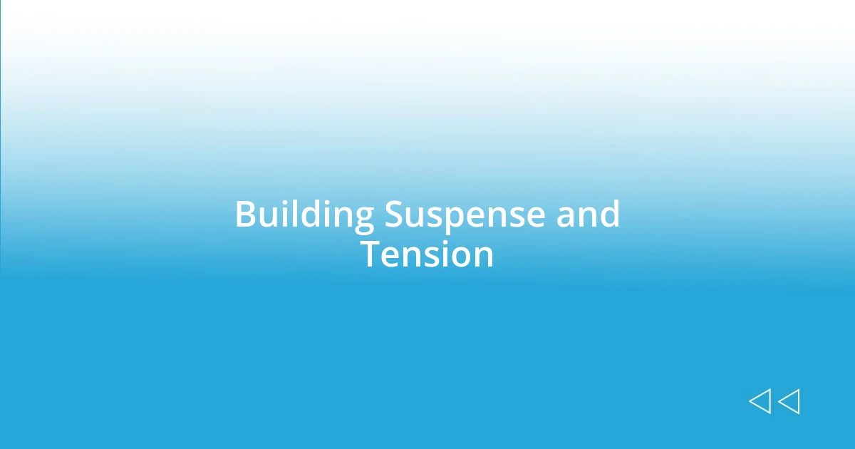 Building Suspense and Tension