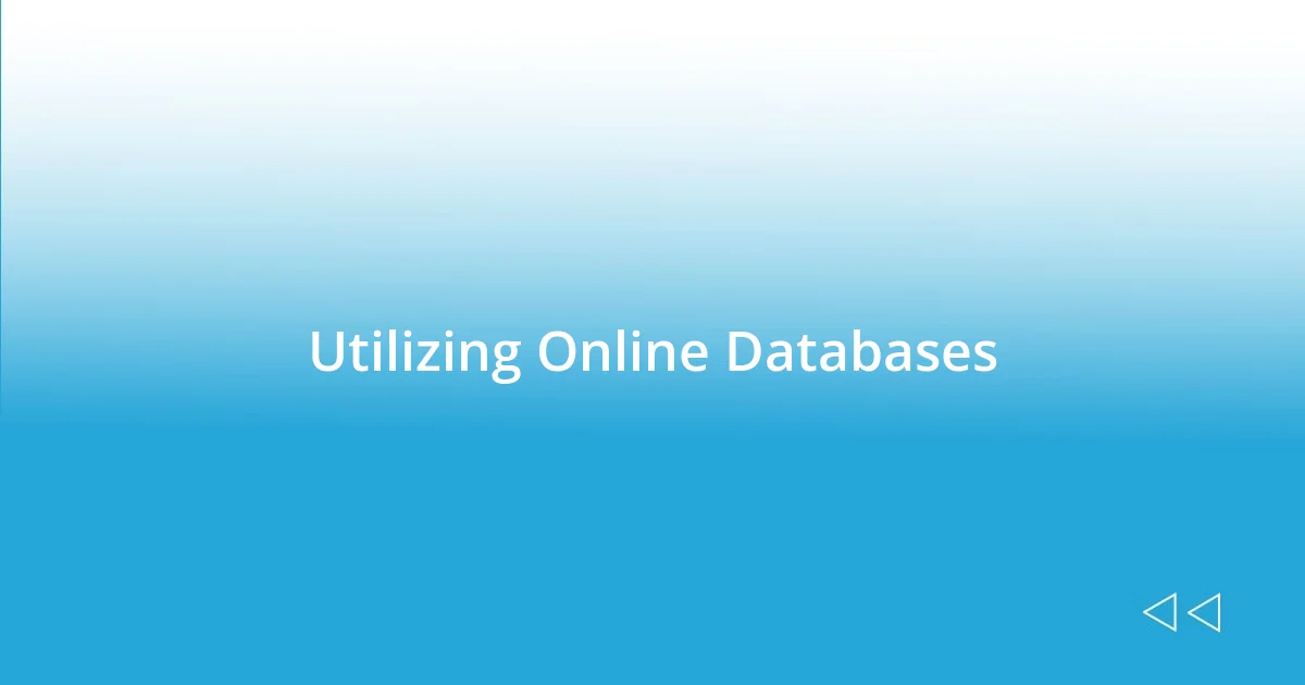 Utilizing Online Databases