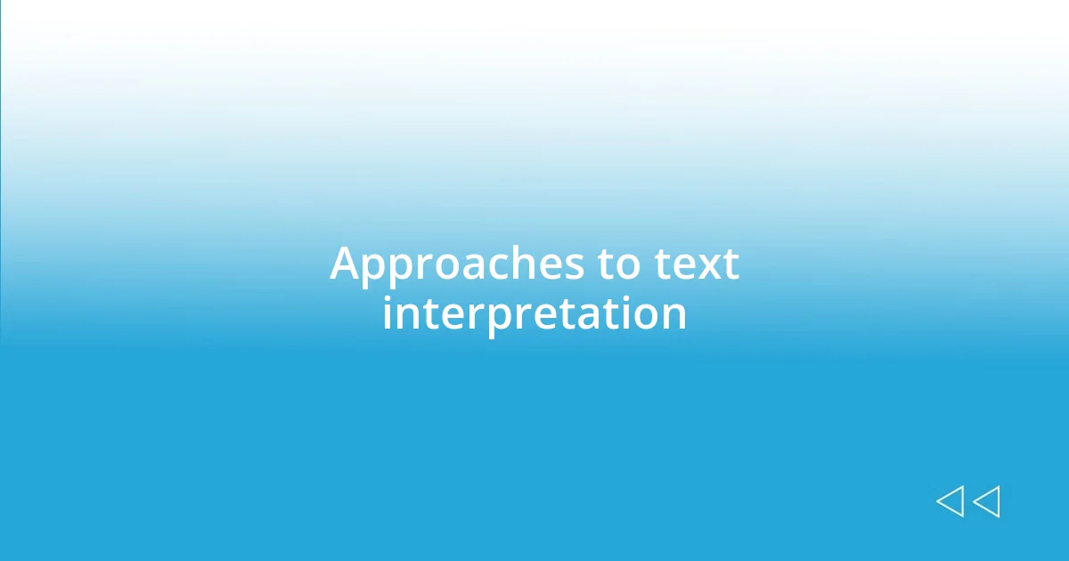 Approaches to text interpretation