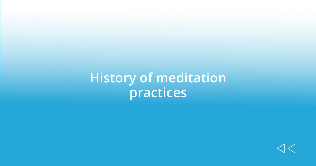 History of meditation practices