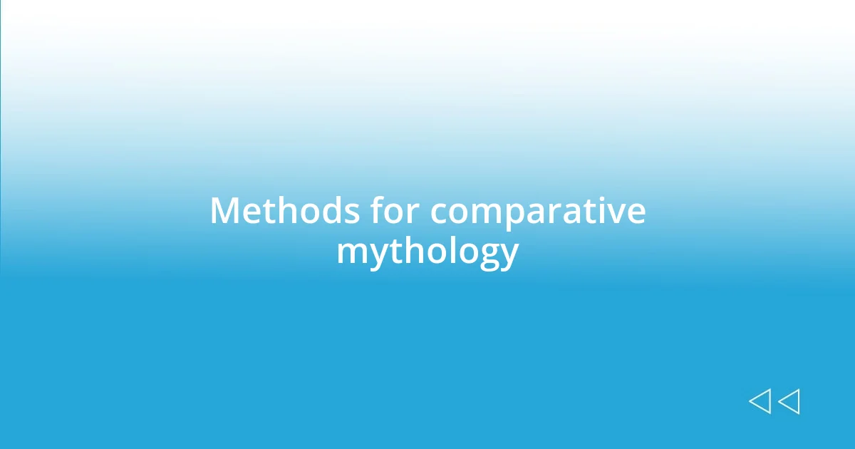 Methods for comparative mythology