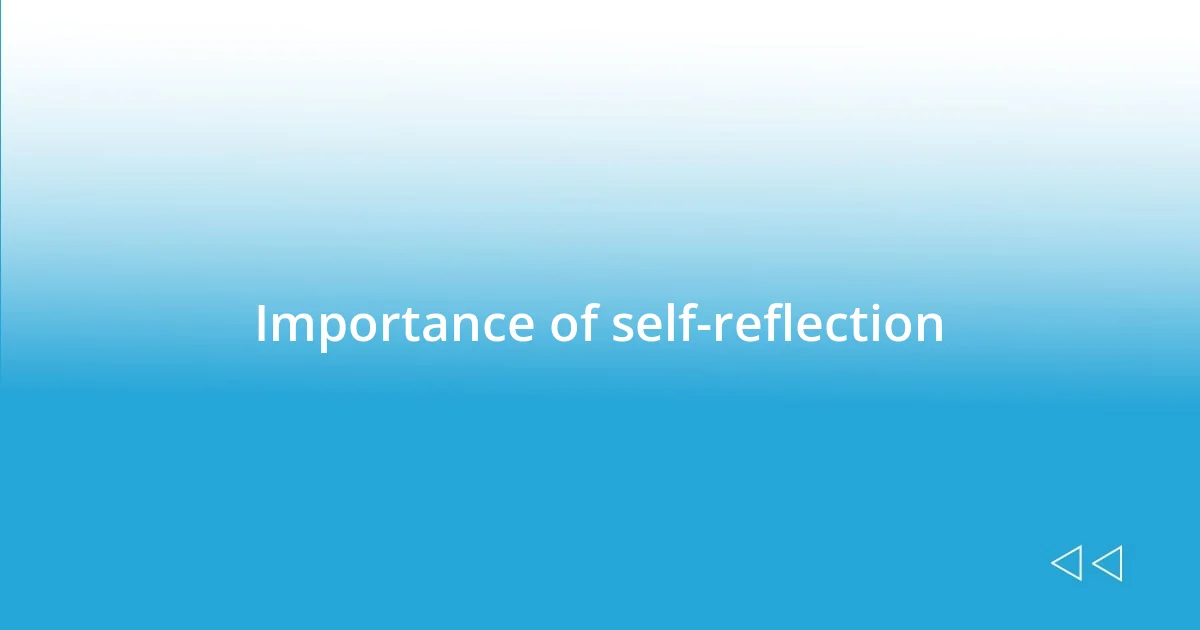 Importance of self-reflection