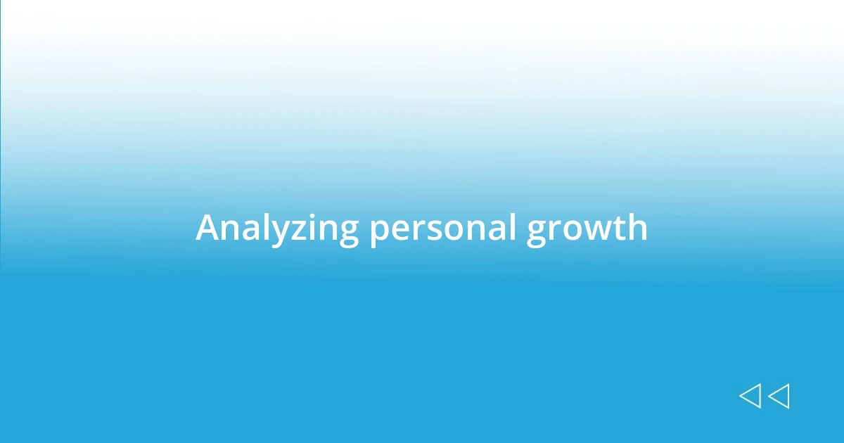 Analyzing personal growth