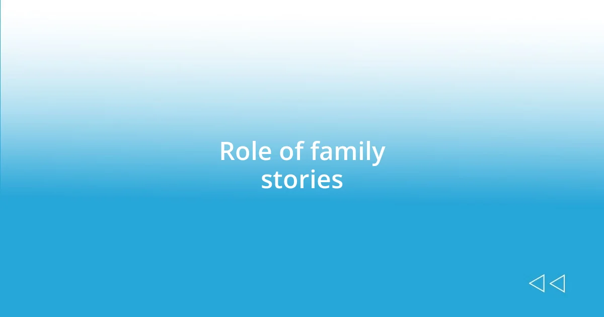 Role of family stories