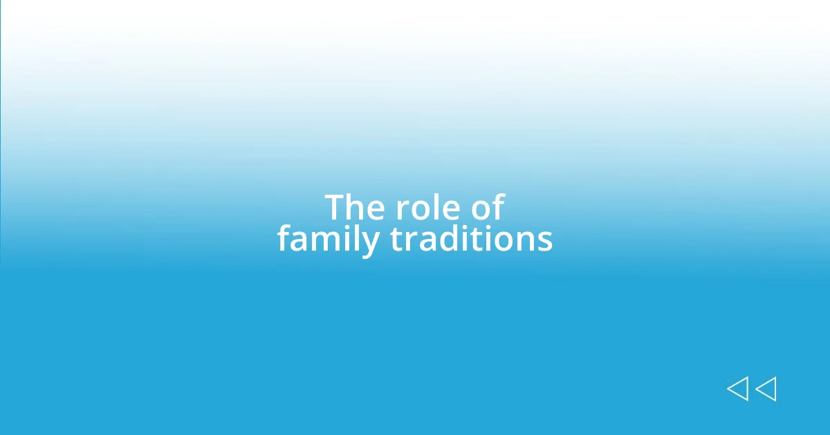 The role of family traditions