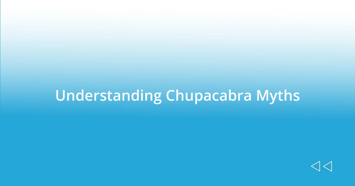 Understanding Chupacabra Myths