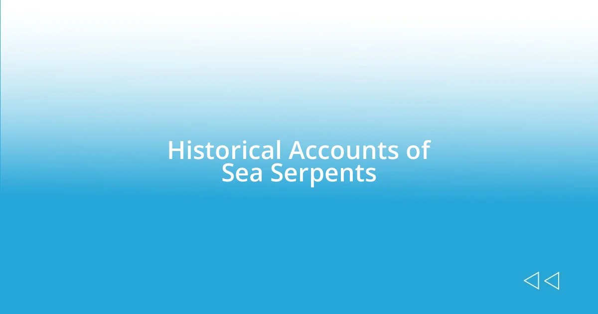 Historical Accounts of Sea Serpents