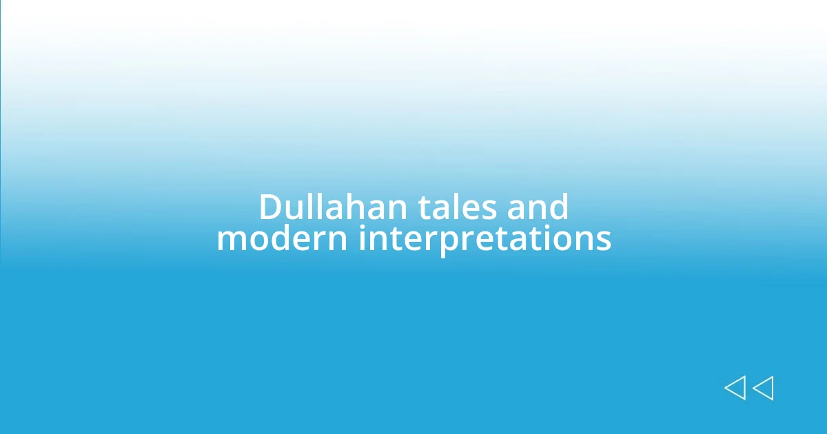 Dullahan tales and modern interpretations