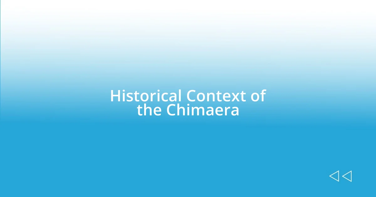 Historical Context of the Chimaera