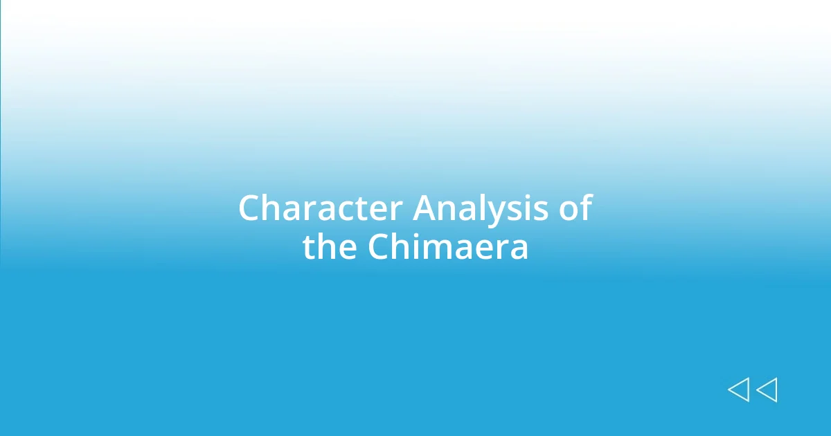 Character Analysis of the Chimaera