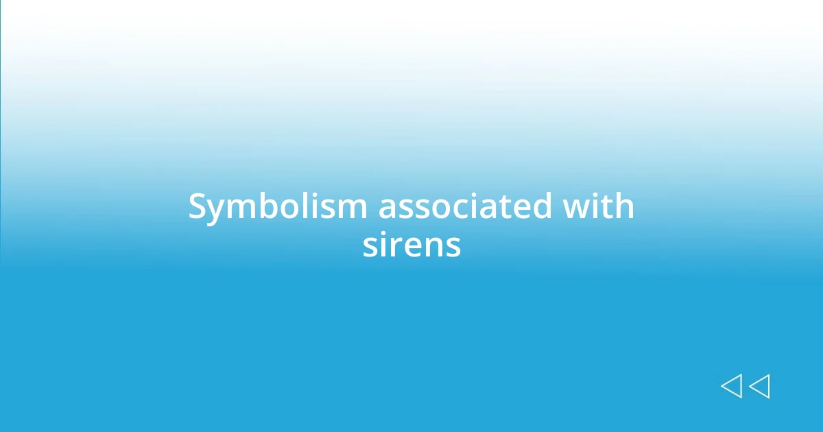 Symbolism associated with sirens