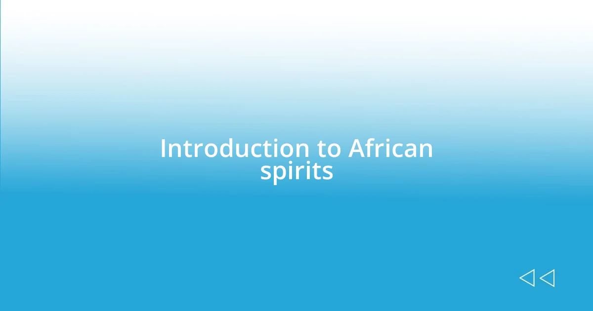 Introduction to African spirits