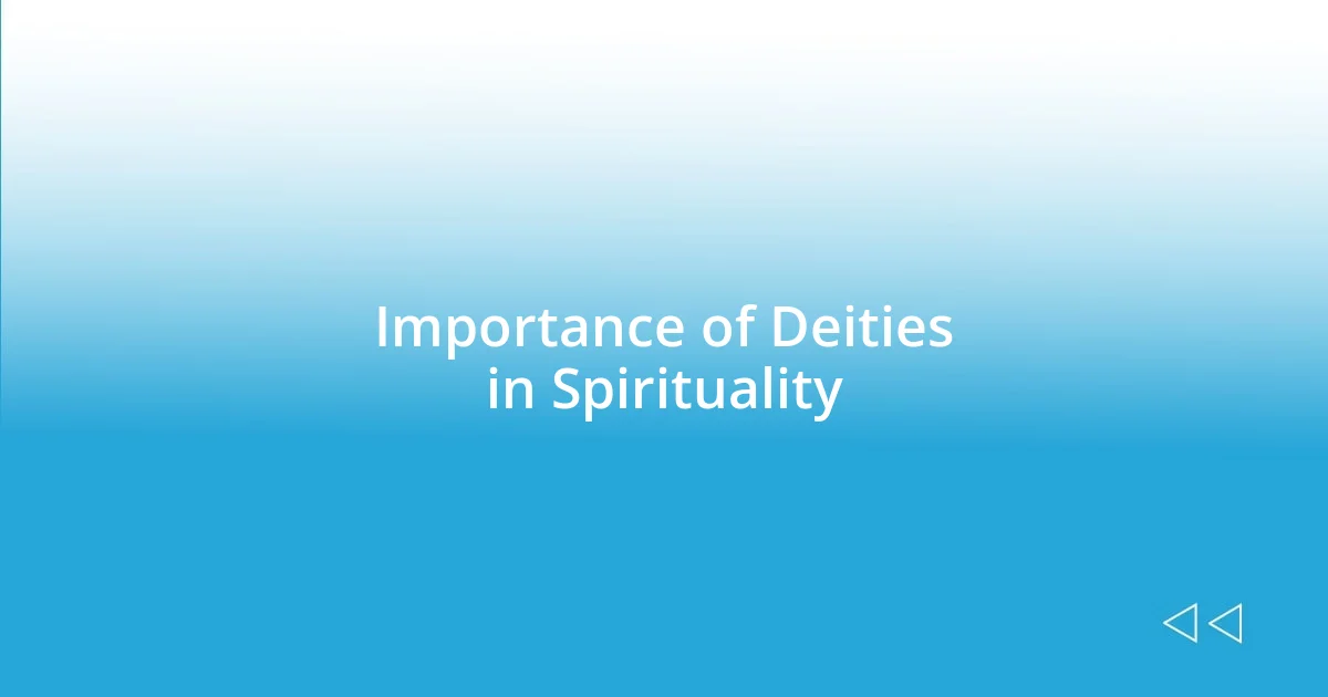 Importance of Deities in Spirituality