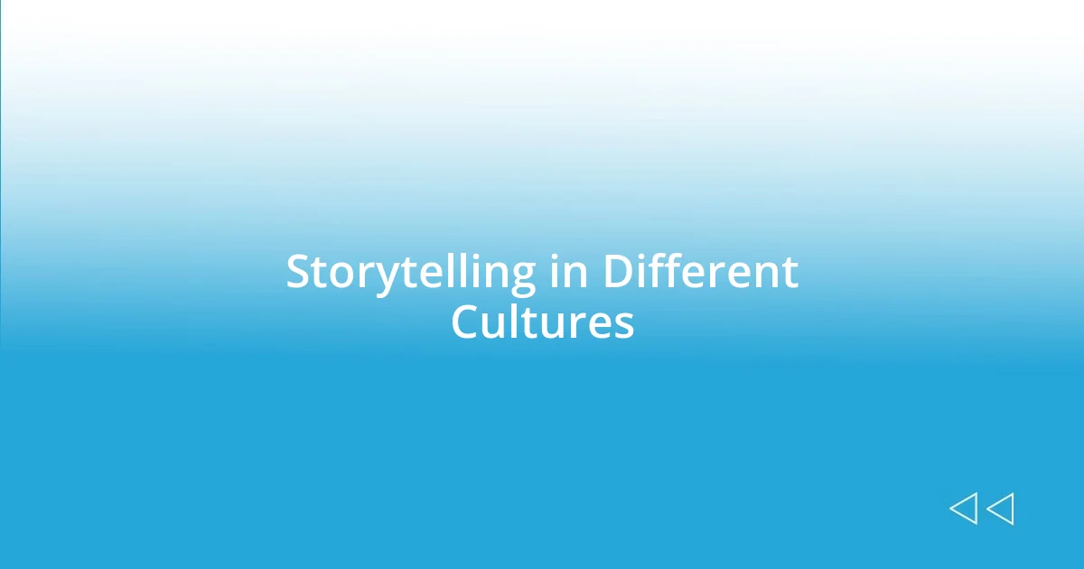 Storytelling in Different Cultures