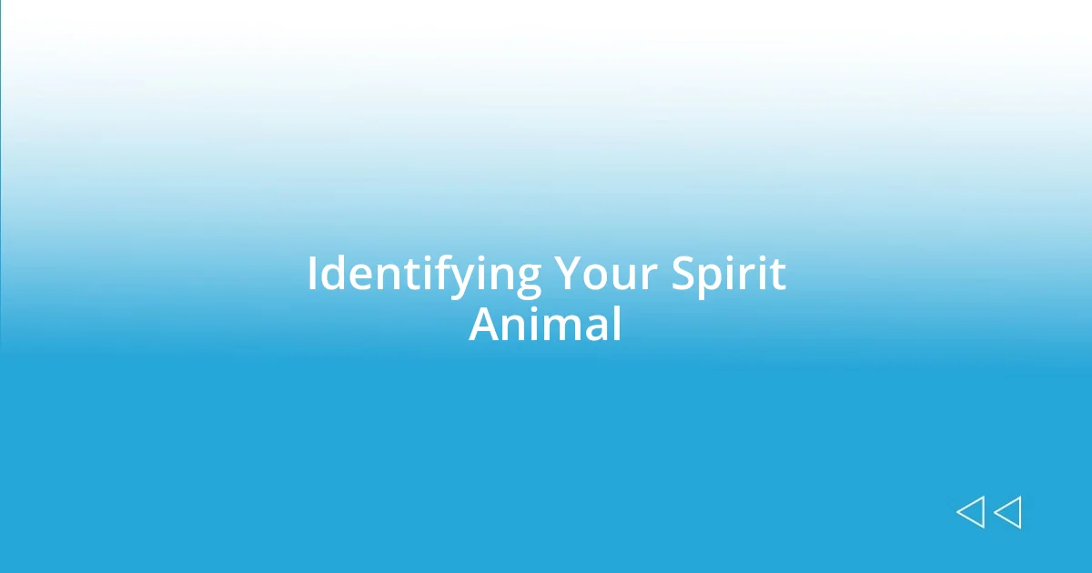 Identifying Your Spirit Animal