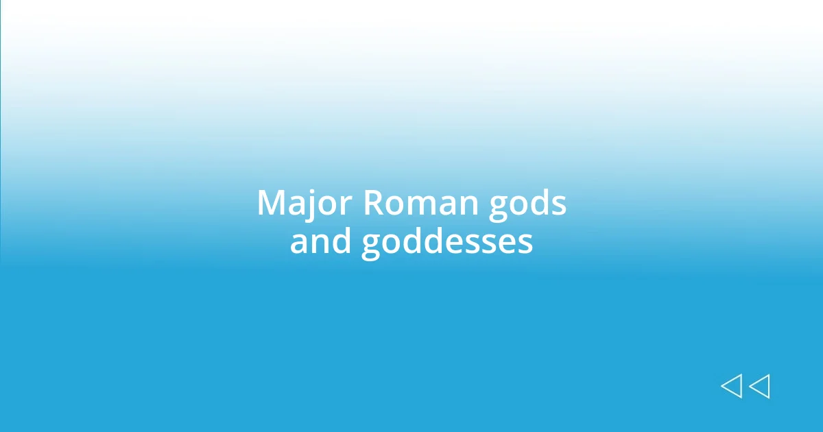 Major Roman gods and goddesses