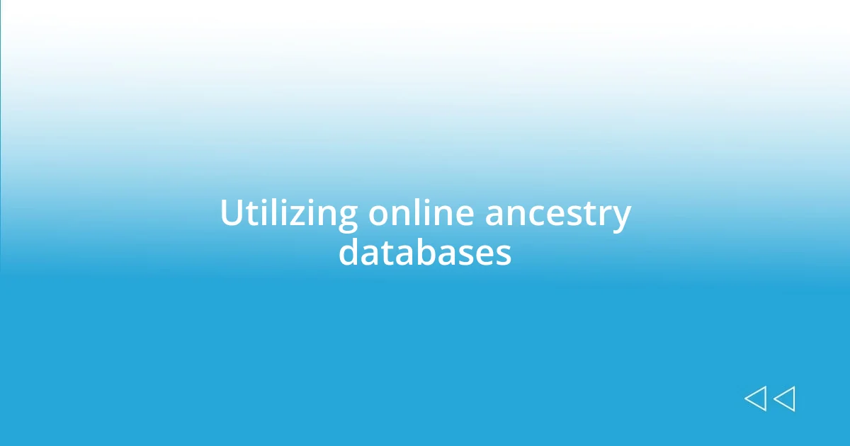 Utilizing online ancestry databases