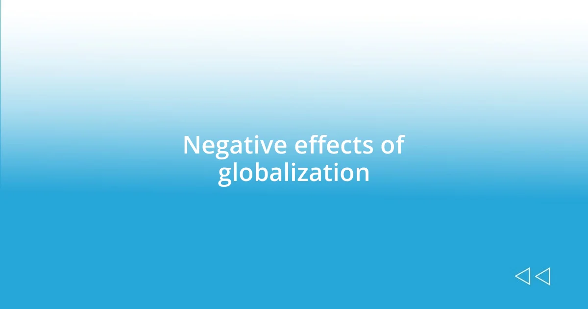 Negative effects of globalization