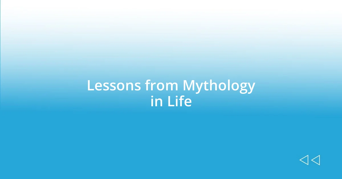 Lessons from Mythology in Life