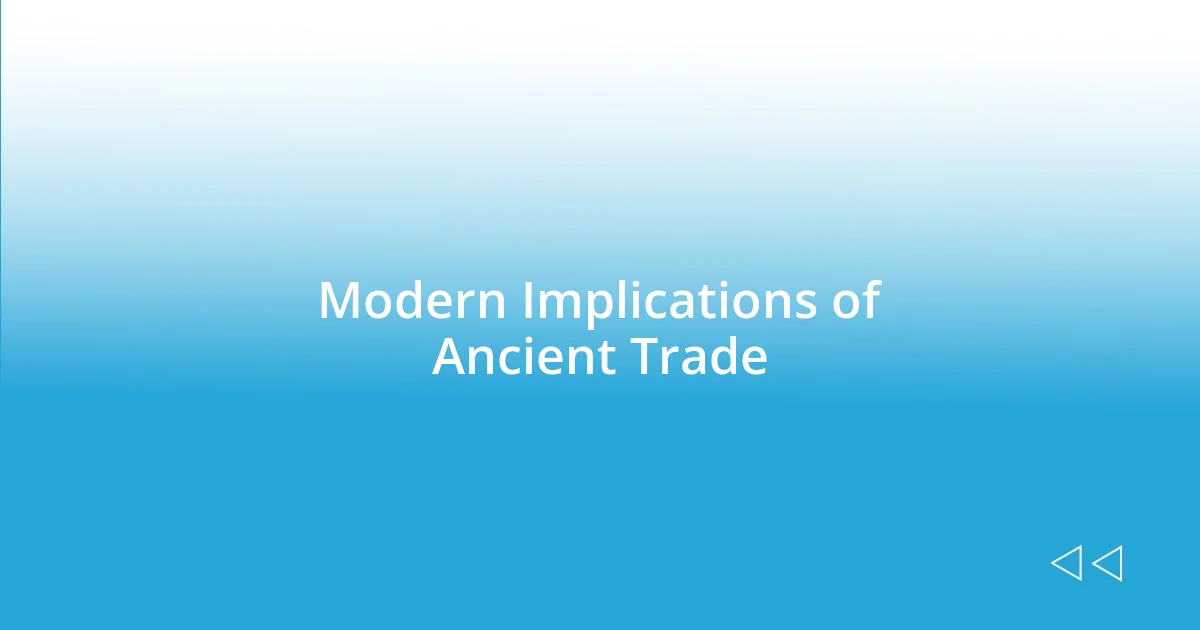 Modern Implications of Ancient Trade