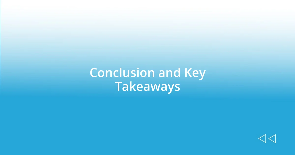 Conclusion and Key Takeaways