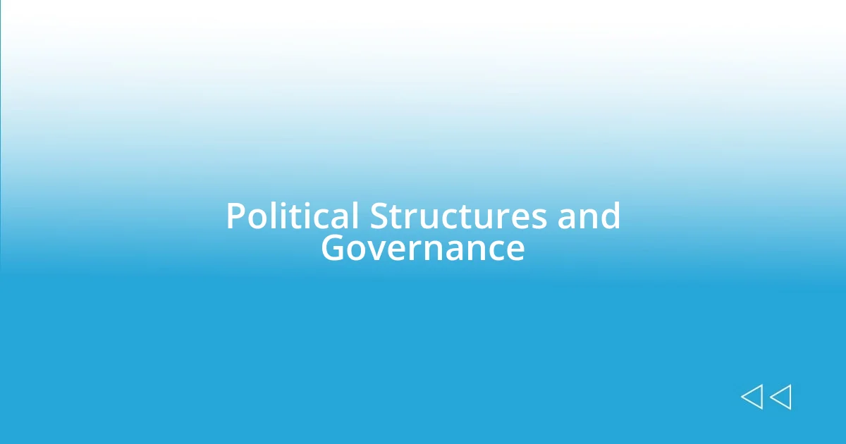 Political Structures and Governance