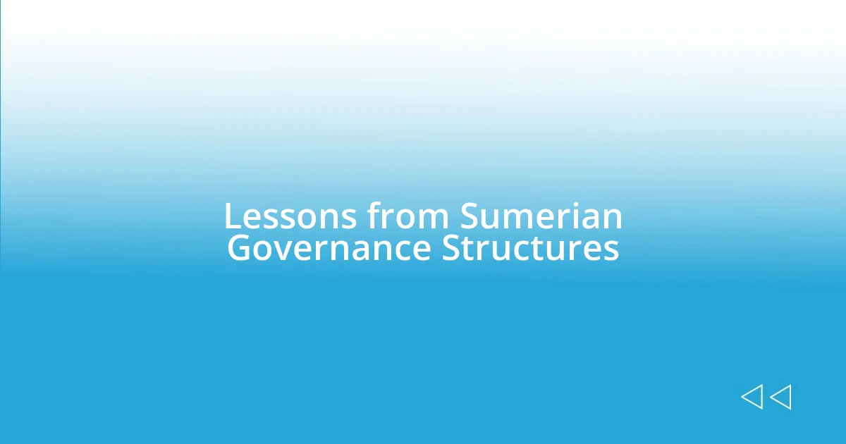 Lessons from Sumerian Governance Structures