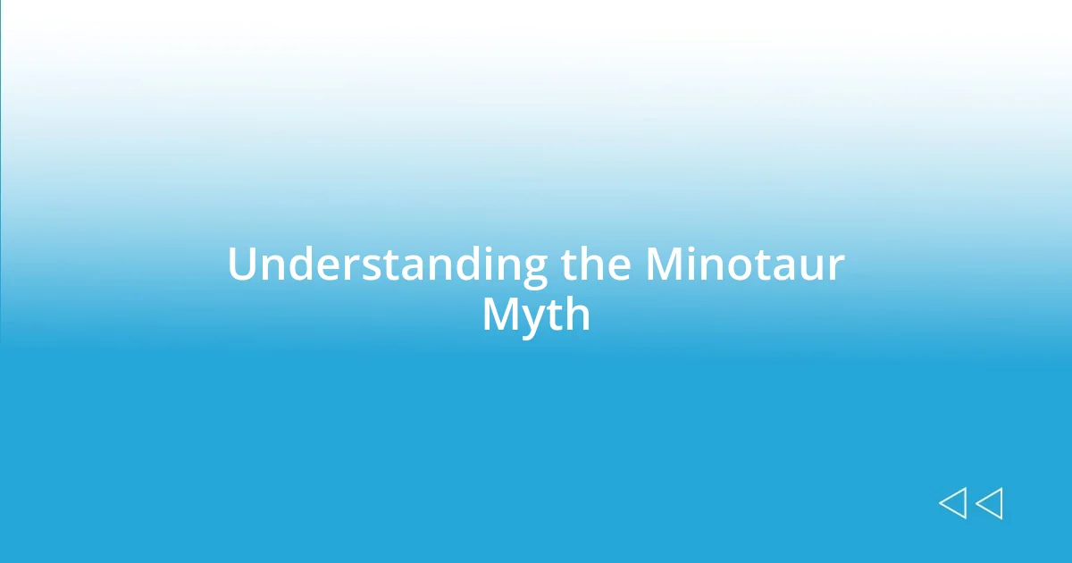 Understanding the Minotaur Myth