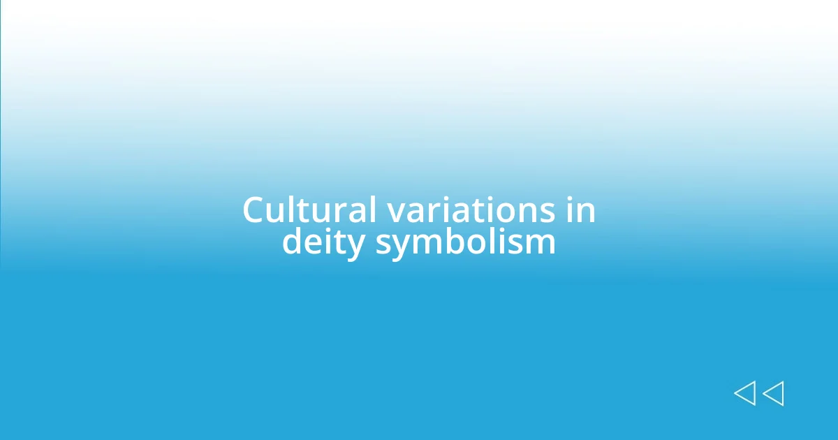 Cultural variations in deity symbolism